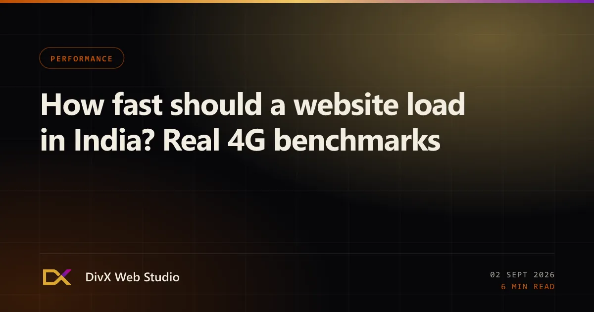 How fast should a website load in India? Real 4G benchmarks | DivX Web Studio