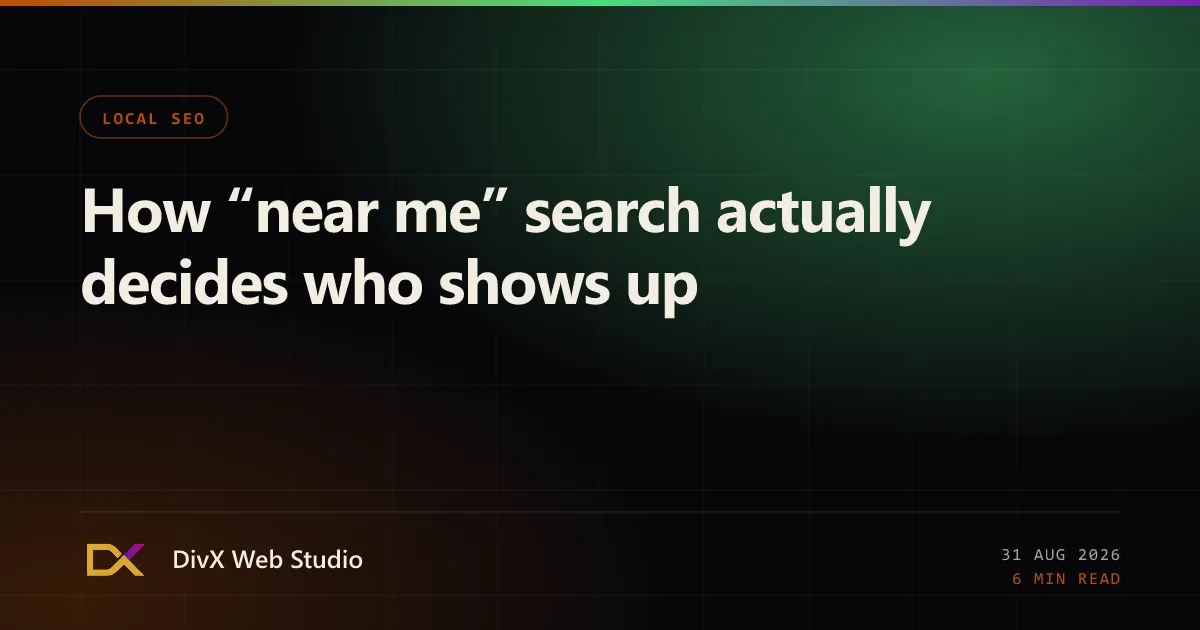 How “near me” search actually decides who shows up | DivX Web Studio