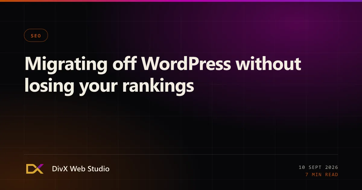 Migrating off WordPress without losing your rankings | DivX Web Studio
