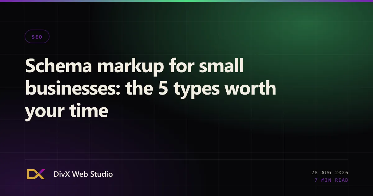 Schema markup for small businesses: the 5 types worth your time | DivX Web Studio