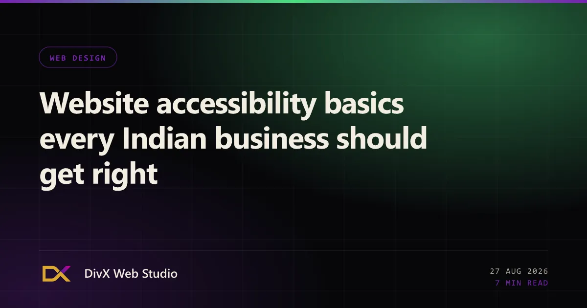 Website accessibility basics every Indian business should get right | DivX Web Studio