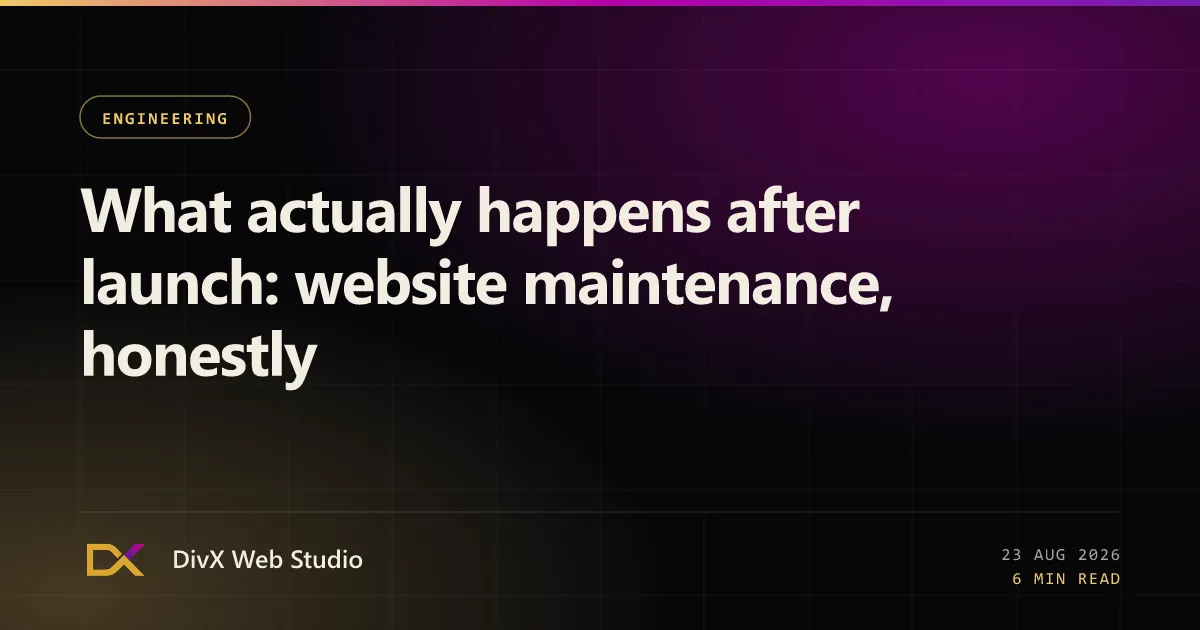 What actually happens after launch: website maintenance, honestly | DivX Web Studio